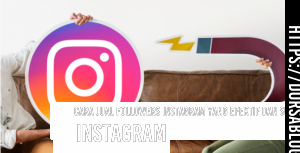 Cara Jual Followers Instagram yang Efektif dan Sukses