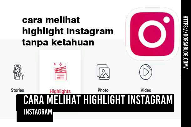 Cara Melihat Highlight Instagram